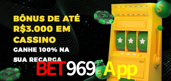 Bet969 App melhor bônus de depósito